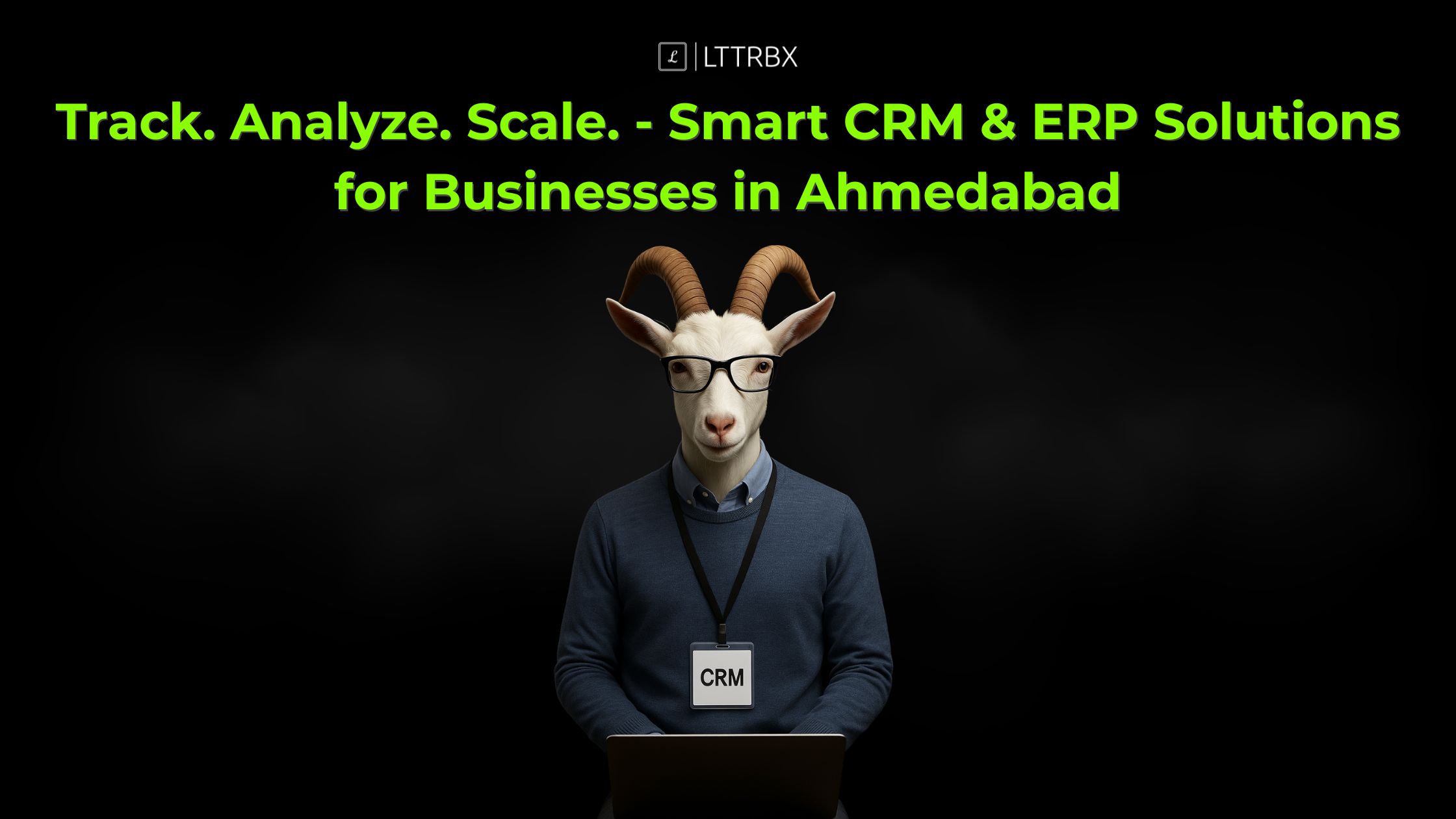 Track. Analyze. Scale. — Smart CRM & ERP Solutions for Businesses in Ahmedabad